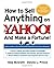 How to Sell Anything on Yahoo!...And Make a Fortune!: Build and Run a Successful Online Business with Yahoo!® Shopping Paperback October 26, 2006