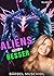 Aliens küssen besser (Alien...