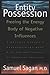 Entity Possession - Freeing the Energy Body of Negative Influences