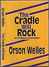 The Cradle Will Rock: An Original Screenplay
