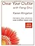 Clear Your Clutter with Feng Shui by Kingston, Karen(September 24, 1998) Paperback
