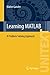 Learning MATLAB: A Problem Solving Approach (UNITEXT) by Walter Gander (2015-11-23)