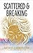 Scattered & Breaking (Falling & Uprising Book 2)