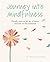 Journey into Mindfulness: Gentle ways to let go of stress and live in the moment by Patrizia Collard (2013-07-02)