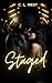 Staged (The Outlaws Saga #1)