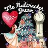 The Nutcracker Dream: A Magic of the Mind Storybook The Nutcracker Dream: A Magic of the Mind Storybook