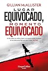 Lugar equivocado,...