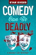 Comedy Can Be Deadly