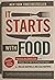 It Starts with Food: Discover the Whole30 and Change Your Life in Unexpected Ways [Hardcover] [2012] (Author) Melissa Hartwig, Dallas Hartwig