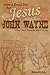 Have a Good Day for Jesus and John Wayne. by Richard G. Britz (2013-11-15)