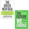 The Future We Choose / The Green New Deal The Future We Choose / The Green New Deal