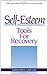 Self-Esteem Tools for Recovery by Lindsey Hall (1993-01-01)