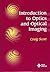 Introduction to Optics and Optical Imaging (Spie/Ieee Series on Imaging Science and Engineering) by Craig Scott (1997-12-23)