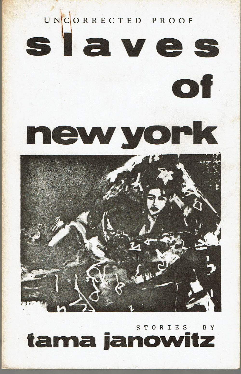 SLAVES OF NEW YORK: Stories by Tama Janowitz.