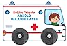 ROLLING WHEELS AMBULANCE by Unknown Author