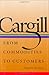 Cargill: From Commodities to Customers by Wayne G. Broehl Jr. (2008-04-30)