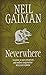 Neverwhere by Neil Gaiman Neverwhere by Neil Gaiman