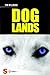 Doglands. Storia di un cane che corre nel vento by Tim Willocks (2012-01-01)
