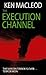 The Execution Channel