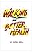 Walking for Better Health