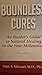 Boundless Cures: An Insider's Guide to Natural Healing in the New Millennium