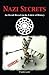 Nazi Secrets: An Occult Bre...