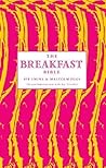 The Breakfast Bible by Emina, Seb, Eggs, Malcolm (2013)