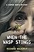 When the Wasp Stings by Richard Wolkomir