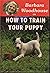 How to Train Your Puppy (Barbara Woodhouse on)