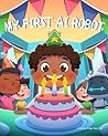 My First AI Robot by Amber  Ivey