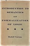 Introduction to Semantics, and Formalization of Logic Introduction to Semantics, and Formalization of Logic