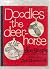 DOODLES THE DEER-HORSE
