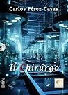 Il chirurgo by Carlos Pérez  Casas