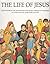 The Life of Jesus: Adapted from the Revised Standard Version of the Bible