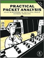 Practical Packet Analysis: Using Wireshark to Solve Real-world Network Problems 2nd (second) edition Text Only