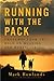 Running with the Pack: Thoughts from the Road on Meaning and Mortality by Mark Rowlands (2013-11-06)