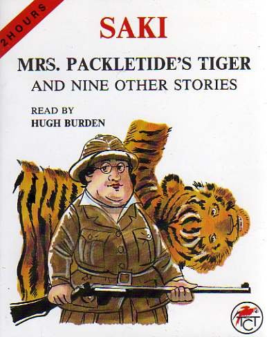 Mrs. Packletide's Tiger and Nine Other Stories (The Lull, Gabriel Ernest, The Story of St. Vespaluus, The Story Teller, The Jesting of Arlington Stringham, Sredni Vashtar, The Unrest Cure, Morlvera, and The Reticence of Lady Ann)