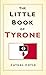 The Little Book of Tyrone