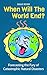 When Will The World End?: F...