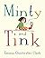 Minty and Tink by Emma Chichester Clark (2008-04-03)