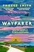 Wayfarer: Love, loss and li...