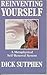 Reinventing Yourself: A Metaphysical Self-renewal System by Dick Sutphen (1994-11-20)