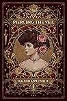 Piercing the Veil (The White Crow Series Book 2) Piercing the Veil (The White Crow Series Book 2)