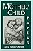 The Mother/Child Papers