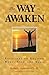 The Way to Awaken: Exercises to Enliven Body, Self, and Soul by Masters PhD, Robert (1997) Paperback