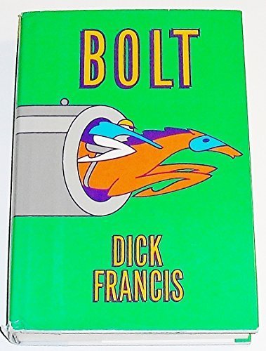 Bolt by Francis, Dick(March 16, 1987) Hardcover