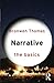 Narrative: The Basics by Bronwen Thomas (2015-12-13)