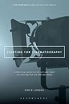 Lighting for Cinematography (The CineTech Guides to the Film Crafts) Lighting for Cinematography (The CineTech Guides to the Film Crafts)