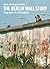 The Berlin Wall Story: Biography of a Monument by Hans-Hermann Hertle (2011) Hardcover