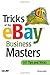 Tricks of the eBay Business Masters by Michael Miller (2007-08-23)
